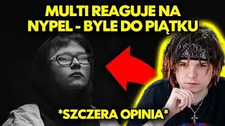 MULTI reaguje na NYPEL - BYLE DO PIĄTKU *szczera opinia*