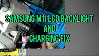 Samsung M11 lcd backlight and charging problem fix ( m11 display not show )