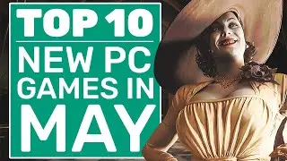 Top 10 New PC Games For May 2021