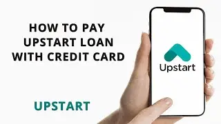 How to pay Upstart loan with credit card