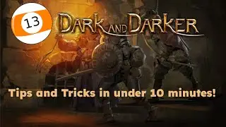 13 Dark and Darker tips and tricks IN UNDER 10 MINUTES! For NEWER PLAYERS!