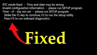 RTC mode fixed | Time of day clock stopped | RTC battery is low check system. Then press F2 Key