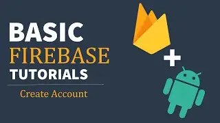 How to Create Firebase Account | Firebase Basic Tutorial for Beginners