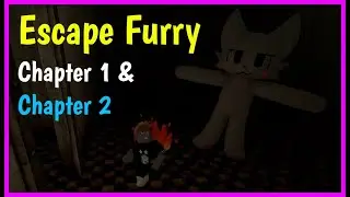 ESCAPE FURRY HORROR Full WALKTHROUGH [ CHAPTER 1 & CHAPTER 2 ] Roblox