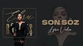 Ebru Gündeş - Son Söz (Lyric Video)