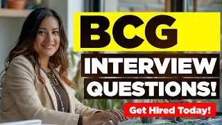 BCG INTERVIEW QUESTIONS & ANSWERS! (Suitable for ALL Boston Consulting Group Job Roles Worldwide!)