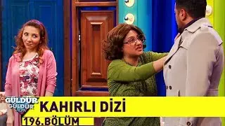 Güldür Güldür Show 196.Bölüm - Kahırlı Dizi