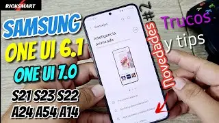 ✅️Cambios Novedades y Trucos en Samsung con One UI 6.1 One UI 7.0 S21 S23 S22 A54 A24 A34 A14