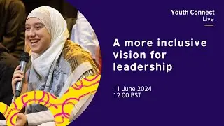 Youth Connect Live: a more inclusive vision for leadership