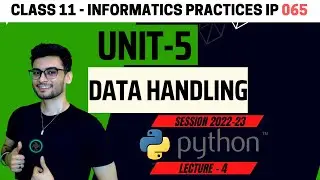 Class 11: Data Handling | One shot | IP Informatics Practices 065 | 2024 | CBSE | Aakash Singh