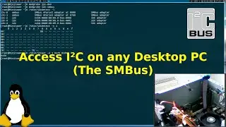 Tutorial: Access the I2C Bus on any Desktop PC (The SMBus)