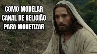 Como Modelar um Canal de Religião para MONETIZAR sem RISCO DE CONTEÚDO REUTILIZADO!!