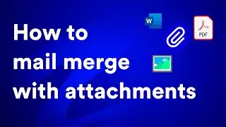 How to mail merge with attachments in Gmail [2021 guide]