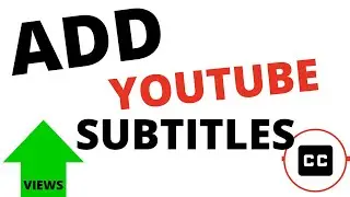 How to add Subtitles to your YouTube Video