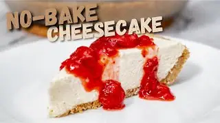 Easy No- Bake Cheesecake | Perfect for Summer!