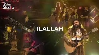 Coke Studio Season 11| Ilallah| Sounds of Kolachi