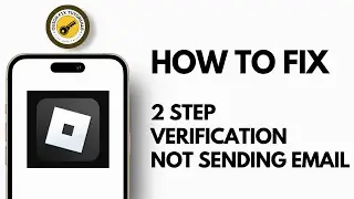 Roblox 2 Step Verification Not Sending Email | How To Fix In 2024