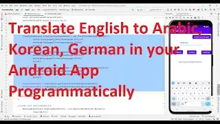 Translate texts into different languages (English, German, Arabic, Korean) in Android App by ML Kit.