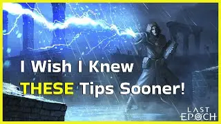 Last Epoch 1.0: Tips I Wish I Knew Sooner!