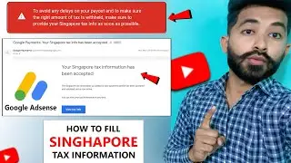 How To Fill / Submit Singapore Tax Info In Google Adsense | Youtube Adsense Singapore Tax Info Form