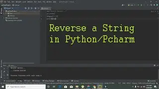 how to reverse a string in python | how to reverse a string in pycharm
