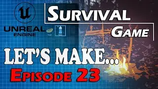 [Project] Survival Game Ep23 - Crafting Items Part 2