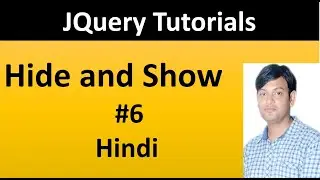 JQuery Tutorial For Beginners 6: Hide and Show Method in Hindi