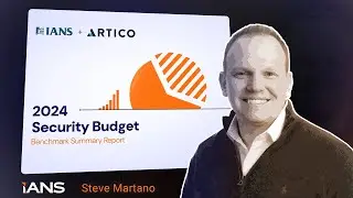 Steven Martano on the IANS 2024 Security Budget Benchmark Report