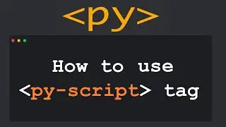 PyScript Tutorial #2: How to use 'py-script' tag ?