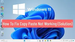 How To Fix Copy Paste Not Working in Windows 11 (Solution)