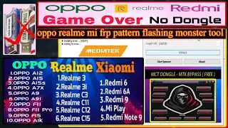 All Oppo Realme Mi Frp Pattern Flashing Unlock Monster Tool | MTK Helio Latest Processor |2021|