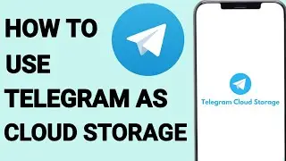 How to Use Telegram as Cloud Storage