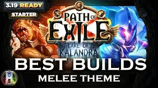 PoE 3.19 - BEST POE BUILDS - MELEE PHYSICAL THEME - Path of Exile - Lake of Kalandra - Mayhem Event