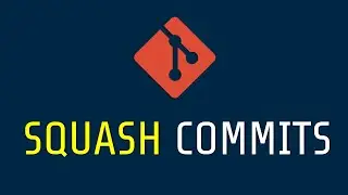 Learn Git Essentials 15: Squash Commits