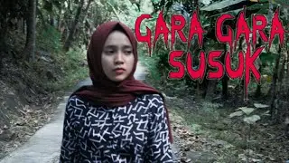 GARA - GARA SUSUK || FILM PENDEK || PADEPOKAN FILM # 95