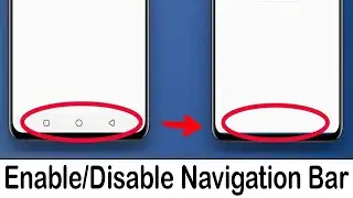 How To Enable/Disable Navigation Bar | How To Hide/Unhide Navigation Bar Buttons