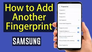 How to Add Another Fingerprint on Samsung