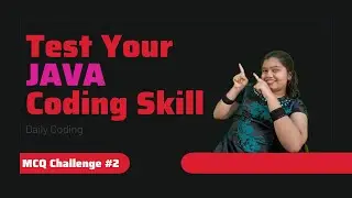 MCQ-2 | Java Coding MCQ Questions with Detailed Explanations  Perfect for Interviews & Placement