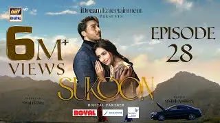 Sukoon Ep 28 | Digitally Presented by Royal , Sensodyn & FreeStyle Libre (Eng Sub)| 18 Jan 2024 |ARY