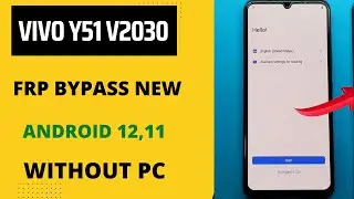 ViVO Y51 FRP Bypass | ViVO V2030 Google Account Lock Bypass Android 11,12 2022