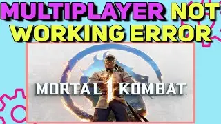 How to fix Multiplayer Not Working Error in Mortal Kombat 1| How to Play Co-Op in Mortal Kombat 1