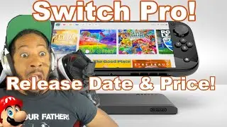 It's Happening. Nintendo Switch Pro Release Date & Price.