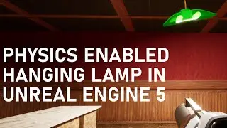 Make A Physics Enabled Hanging Lamp In Unreal Engine 5