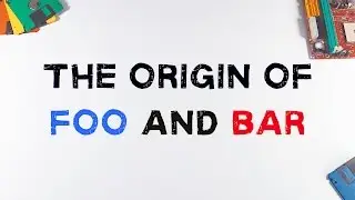 What Is The Origin Of Foo And Bar