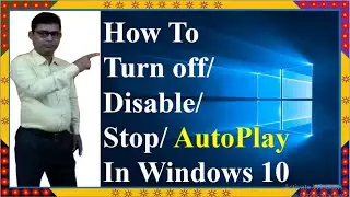 How to turn off autoPlay in Windows 10 properly ।। How to disable autoPlay in Windows 10 properly