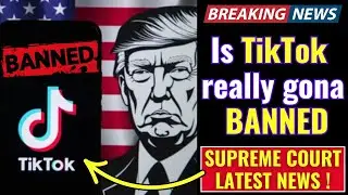 Is TikTok really getting banned || TikTok banned by US Supreme Court News