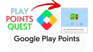 Earn 100 Play Points | Play Points Quest | Google Play Points