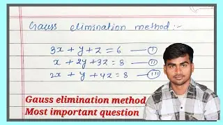 Gauss elimination method|| How to solve gauss elimination method in hindi || SNME subject || math