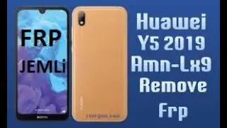 Huawei Y5 2019 AMN-LX9 FRP Bypass / AMN-LX3 FRP Bypass / Frp Bypass Google Account Remove