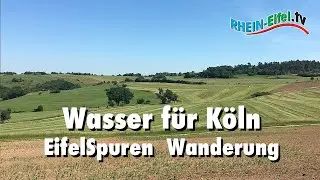 EifelSpur | Wasser für Köln | Wanderung | Rhein-Eifel.TV